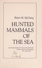 Hunted mammals of the sea /