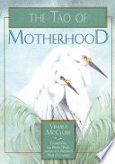 The Tao of motherhood /