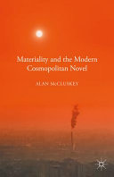Materiality and the modern cosmopolitan novel /