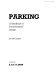 Parking : a handbook of environmental design /