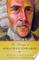 The theology of Jonathan Edwards /