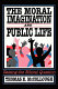 The moral imagination and public life : raising the ethical question /