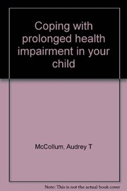 Coping with prolonged health impairment in your child /