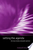 Setting the agenda : the mass media and public opinion /