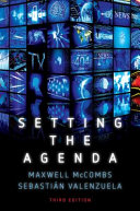 Setting the agenda : the news media and public opinion /