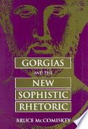 Gorgias and the new sophistic rhetoric /