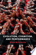 Evolution, cognition, and performance /