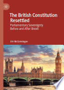 The British Constitution Resettled : Parliamentary Sovereignty Before and After Brexit /
