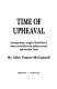 Time of upheaval : excerpts from a couple's World War II letters reveal life in the military service and war-time Texas /