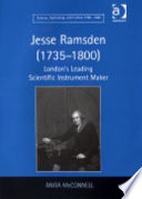 Jesse Ramsden (1735-1800) : London's leading scientific instrument maker /