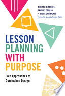 Lesson planning with purpose : five approaches to curriculum design /