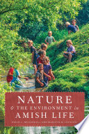 Nature and the environment in Amish life /