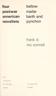 Four postwar American novelists : Bellow, Mailer, Barth, and Pynchon /