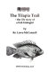 The tilapia trail : the life story of a fish biologist /