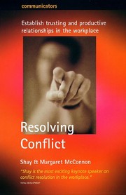 Resolving conflict : establish trusting and productive relationships in the workplace /