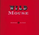 Wild mouse /