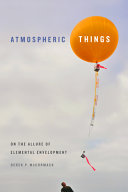 Atmospheric things : on the allure of elemental envelopment /