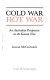 Cold war, hot war : an Australian perspective on the Korean War /