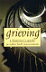 Grieving : a beginner's guide /