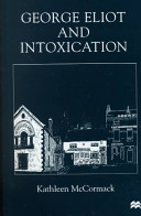 George Eliot and intoxication : dangerous drugs for the condition of England /