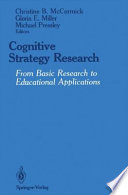 Cognitive Strategy Research : From Basic Research to Educational Applications /