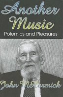 Another music : polemics and pleasures /