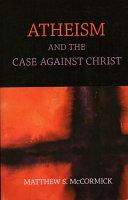 Atheism and the case against Christ /