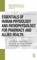 Essentials of human physiology and pathophysiology for pharmacy and allied health /
