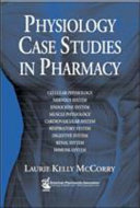 Physiology case studies in pharmacy /