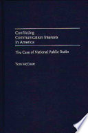 Conflicting communication interests in America : the case of National Public Radio /