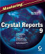 Mastering Crystal Reports 9 /