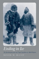 Ending in ice : the revolutionary idea and tragic expedition of Alfred Wegener /