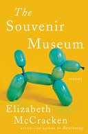 The souvenir museum : stories /