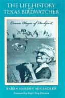 The life history of a Texas birdwatcher : Connie Hagar of Rockport /