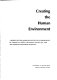 Creating the human environment ; a report of the American Institute of Architects /