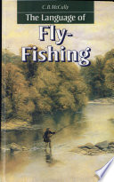 The language of fly-fishing /