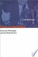 Time in the ditch : American philosophy and the McCarthy era /