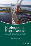 Professional rope access : a guide to working safely at height /