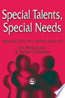 Special talents, special needs : drama for people with learning disabilities /