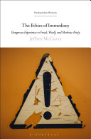 The ethics of immediacy : dangerous experience in Freud, Woolf, and Merleau-Ponty /