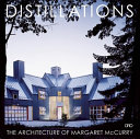 Distillations : the architecture of Margaret McCurry.