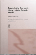 Essays in the economic history of the Atlantic world /