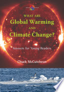 What are global warming and climate change? : answers for young readers /