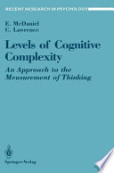 Levels of Cognitive Complexity : an Approach to the Measurement of Thinking /