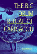 The Big Drum ritual of Carriacou : praisesongs for rememory of flight /