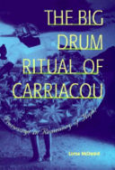 The Big Drum ritual of Carriacou : praisesongs in rememory of flight /