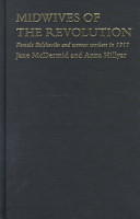 Midwives of the Revolution : female Bolsheviks and women workers in 1917 /