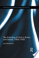 The schooling of girls in Britain and Ireland, 1800-1900 /
