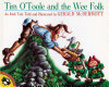 Tim O'Toole and the wee folk : an Irish tale /