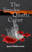 The smoky quartz caper /